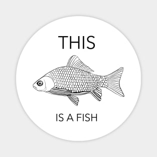 This is a fish. Powerful statement, Powerful fish. Magnet